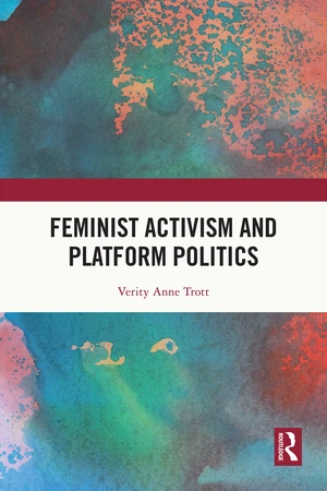 Feminist Activism and Platform Politics