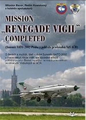 MISSION Renegade Vigil Completed - Miloslav Bauer, Radim Kostelecký, Miloslav Bauer; Radim Kostelecký