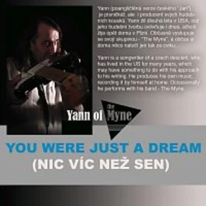 Yann of Myne – You Were Just A Dream - Nic víc než sen