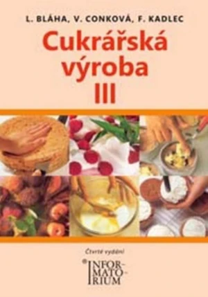 Cukrářská výroba III pro 3. ročník oboru Cukrář