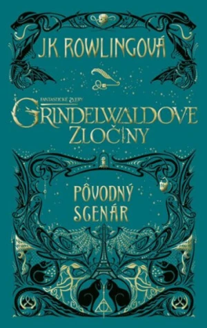 Fantastické zvery Grindelwaldove zločiny - Joanne K. Rowlingová