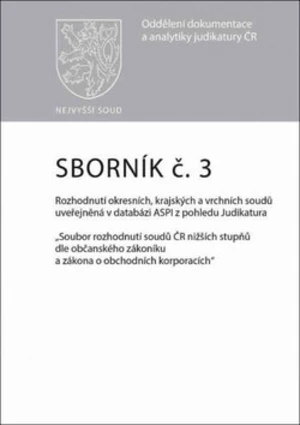 Sborník č. 3 Rozhodnutí okresních, krajských a vrchních soudů uveřejněná v datab