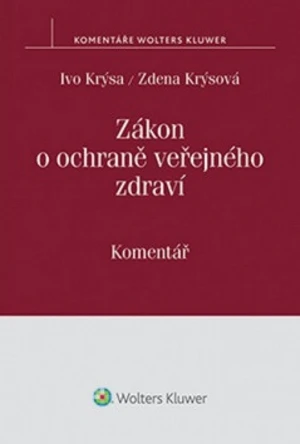 Zákon o ochraně veřejného zdraví - Ivo Krýsa, Zdena Krýsová