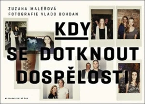 Kdy se dotknout dospělosti - Zuzana Maléřová, Vlado Bohdan