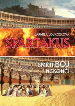 Spartakus - Jarmila Loukotková