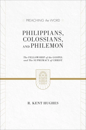 Philippians, Colossians, and Philemon (2 volumes in 1 / ESV Edition)