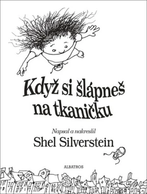 Když si šlápneš na tkaničku - Shel Silverstein