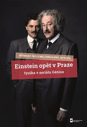 Einstein opět v Praze - Jan Valenta, Pavel Cejnar, Stanislav Daniš, Jiří Podolský