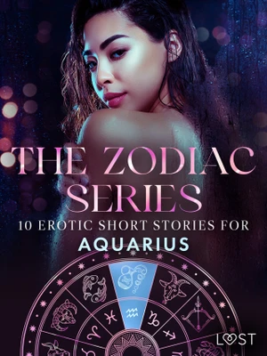 The Zodiac Series: 10 Erotic Short Stories for Aquarius - Malin Edholm, Elena Lund, Camille Bech, B. J. Hermansson - e-kniha