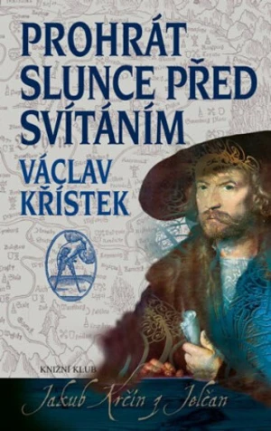 Prohrát slunce před svítáním - Václav Křístek