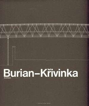 Burian - Křivinka Architekti - Judit Solt, Aleš Burian, Gustav Křivinka