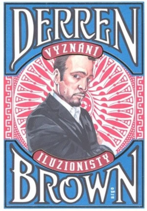 Vyznání iluzionisty - Derren Brown