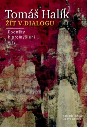 Žít v dialogu - Tomáš Halík