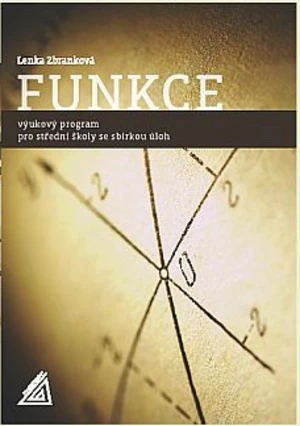 Funkce – výukový program pro střední školy se sbírkou úloh (CD + příručka) - Lenka Zbranková