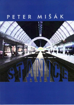 Stanice - Peter Mišák