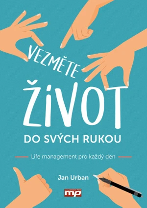 Vezměte život do svých rukou - Jan Urban