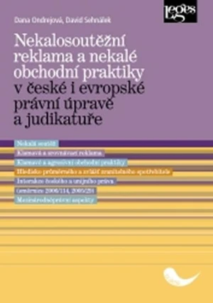 Nekalosoutěžní reklama a nekalé obchodní praktiky - Dana Ondrejová, David Sehnálek