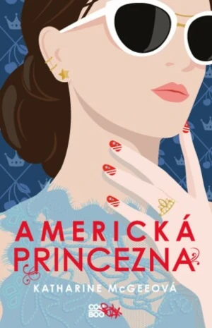 Americká princezna - Katharine McGeeová - e-kniha