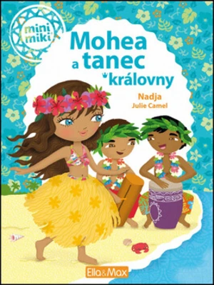 Mohea a tanec královny - Julie Camel