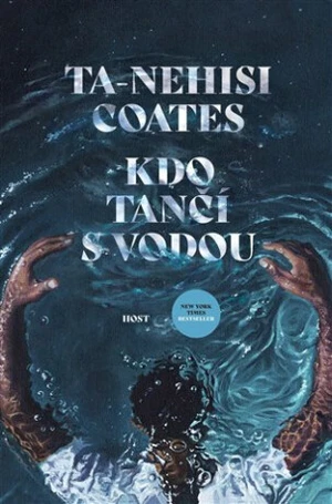 Kdo tančí s vodou - Ta-Nehisi Coates