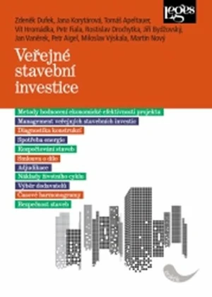 Veřejné stavební investice - Petr Fiala, Martin Nový, Zdeněk Dufek, Rostislav Drochytka, Jiří Bydžovský, Jana Korytárová, Tomáš Apeltauer, Vít Hromádk