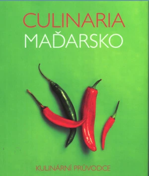 Culinaria Maďarsko - Anikó Gergelyová