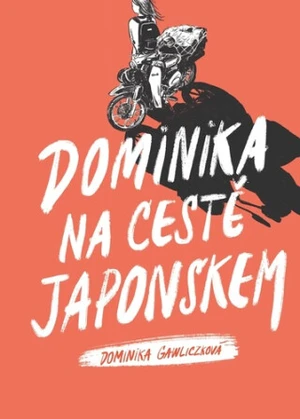 Dominika na cestě Japonskem - Dominika Gawliczková