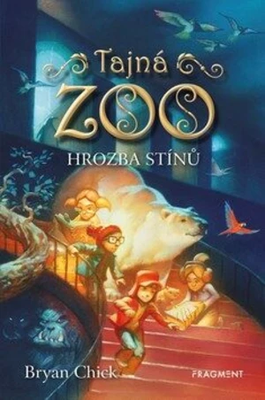 Tajná zoo Hrozba stínů - Bryan Chick