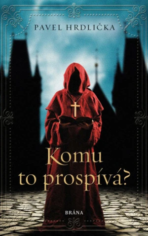 Komu to prospívá - Pavel Hrdlička - e-kniha