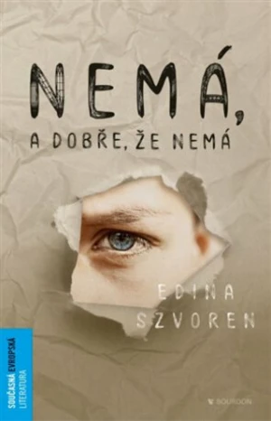 Nemá, a dobře, že nemá - Edina Szvoren