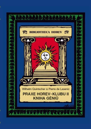 Praxe Horev - Klubu II - Pierre de Lasenic, Wilhelm Quintscher