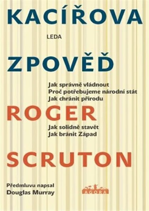 Kacířova zpověď - Roger Scruton, Pavel Hrach