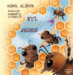 Byl jednou jeden úl - Karel Sládek, Hedvika Vydrová