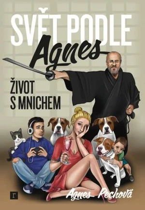 Svět podle Agnes - Život s mnichem - Agnes Pechová - e-kniha