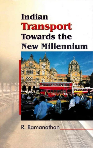 Indian Transport towards the New Millennium