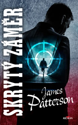 Skrytý záměr - James Patterson