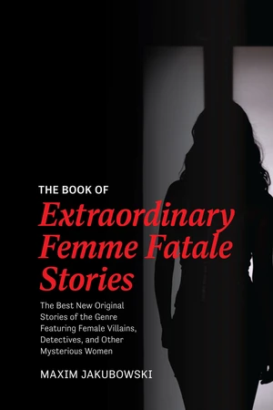 The Book of Extraordinary Femme Fatale Stories