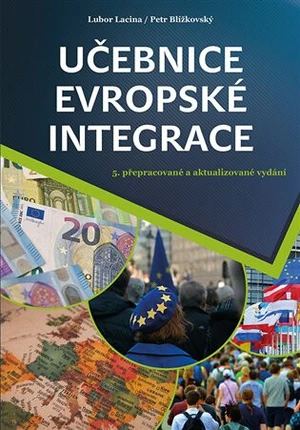 Učebnice evropské integrace - Lubor Lacina, Petr Blížkovský