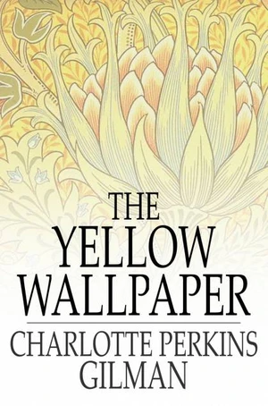 The Yellow Wallpaper