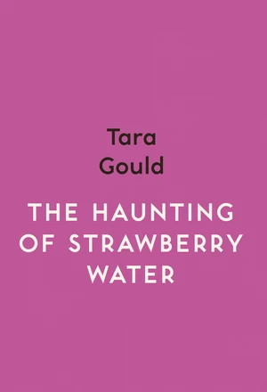 The Haunting of Strawberry Water