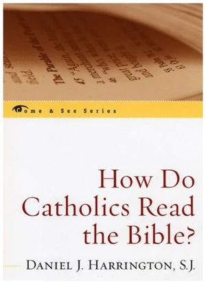 How Do Catholics Read the Bible?