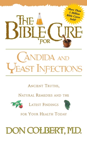 The Bible Cure for Candida and Yeast Infections