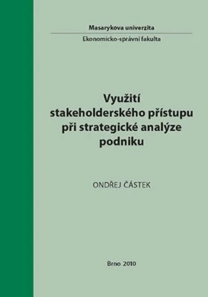 Využití stakeholderského přístupu při strategické analýze podniku - Ondřej Částek