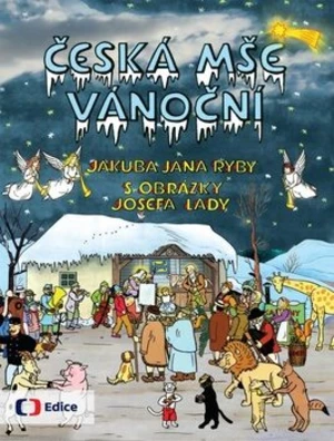Česká mše vánoční Jakuba Jana Ryby - Josef Lada, Jan Jakub Ryba