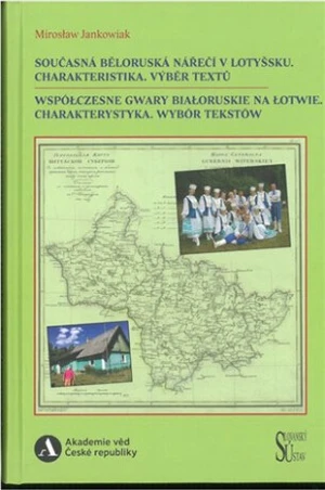 Současná běloruská nářečí v Lotyšsku. Charakteristika. Výběr textů. - Mirosław Jankowiak