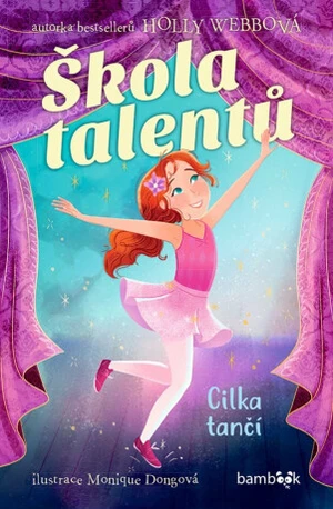 Škola talentů – Cilka tančí - Holly Webová