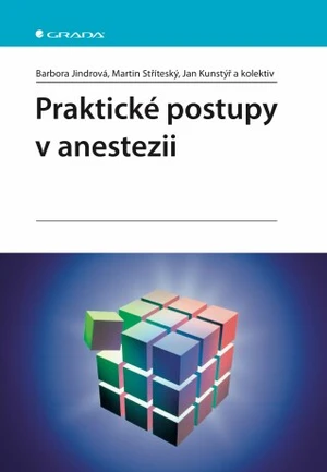 Praktické postupy v anestezii - Barbora Jindrová, Martin Stříteský, Jan Kunstýř - e-kniha