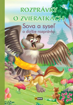 Rozprávky o zvieratkách Sova a syseľ