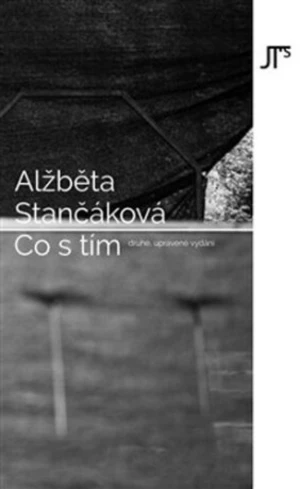 Co s tím - Alžběta Stančáková