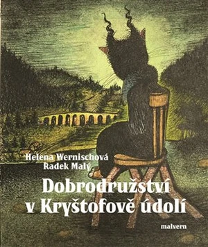 Dobrodružství v Kryštofově Údolí - Helena Wernischová, Jan Malý